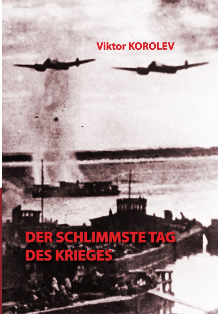 Der schlimmste Tag des Krieges